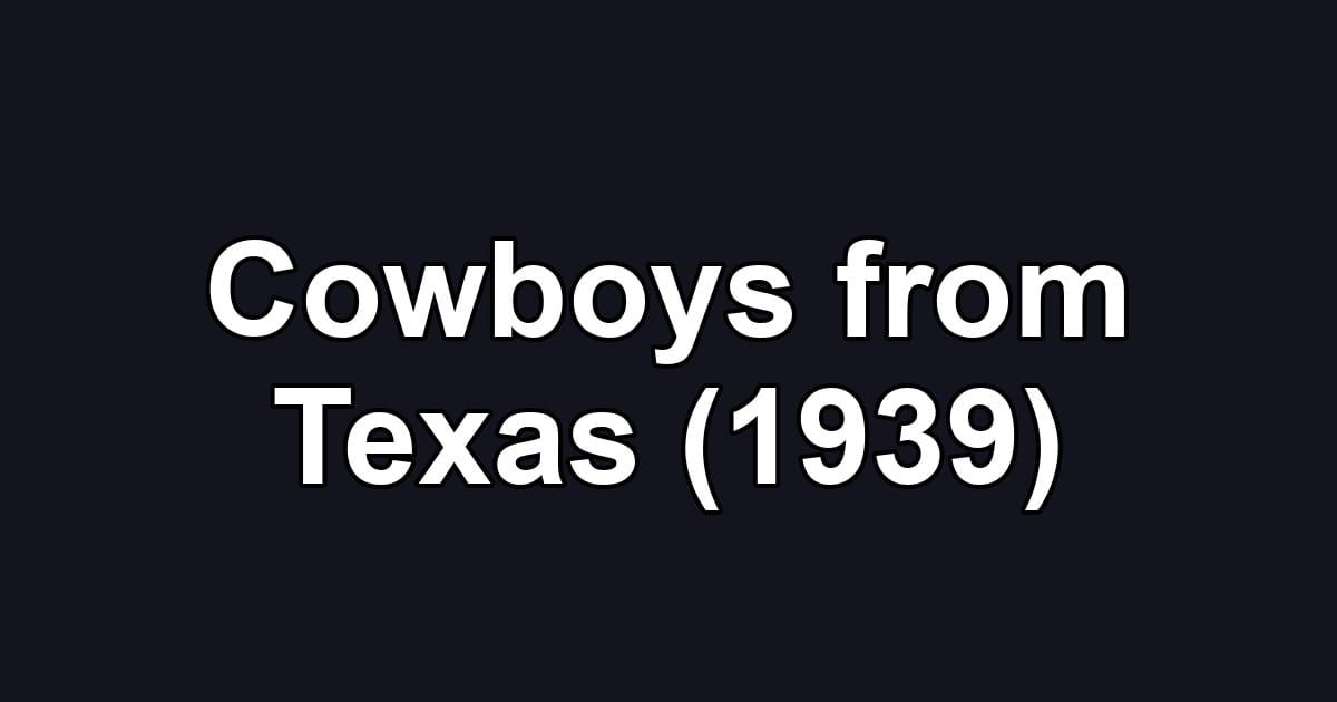 Cowboys from Texas (1939)
