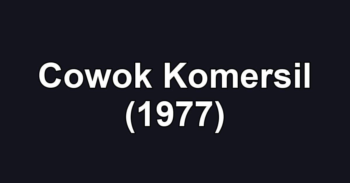 Cowok Komersil (1977)