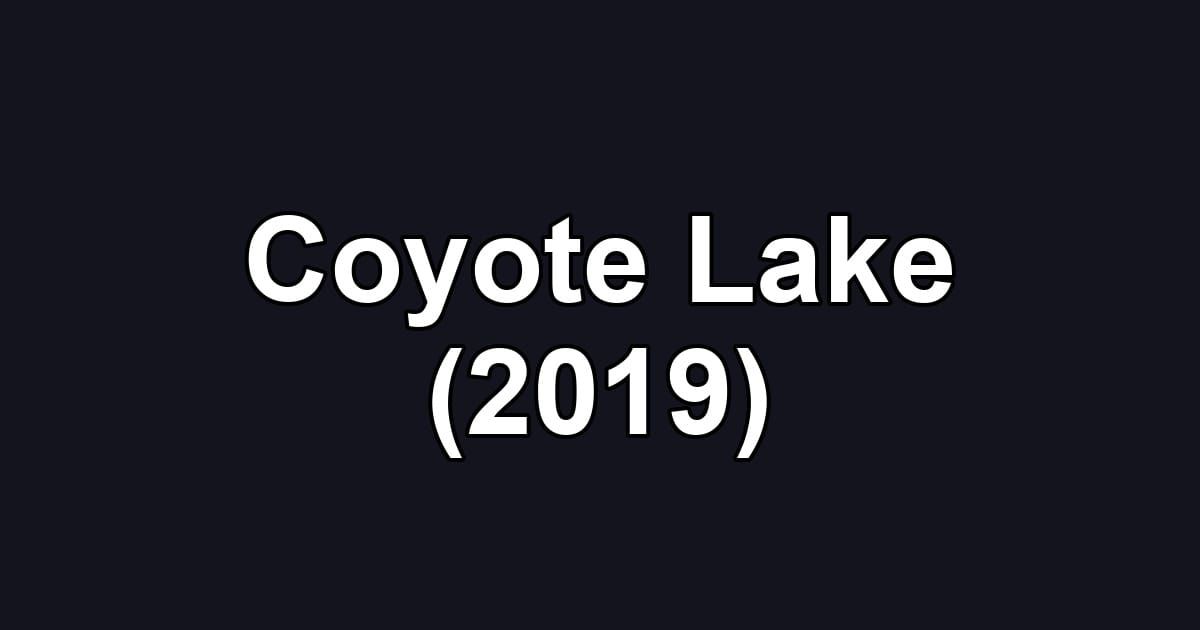 Coyote Lake (2019)
