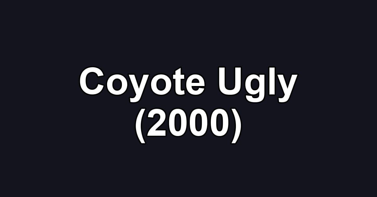 Coyote Ugly (2000)