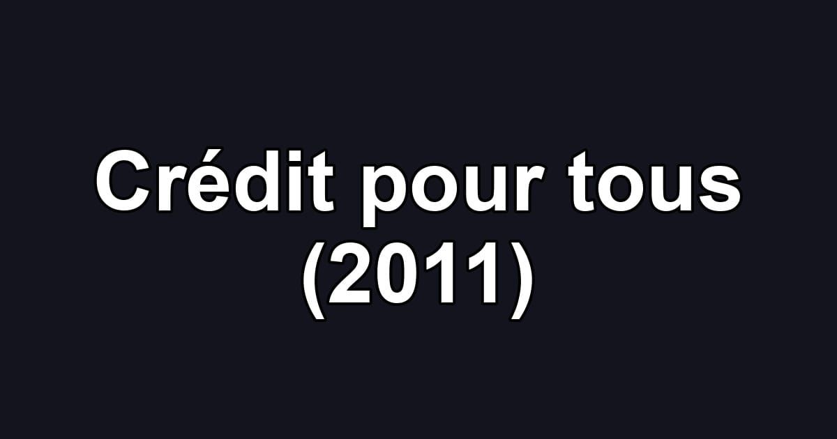 Crédit pour tous (2011)