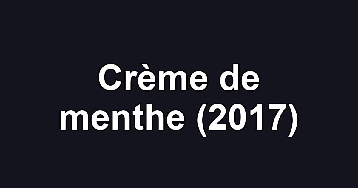 Crème de menthe (2017)