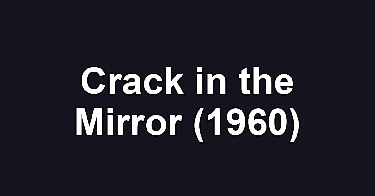 Crack in the Mirror (1960)