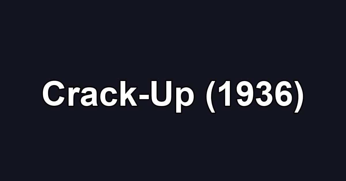 Crack-Up (1936)