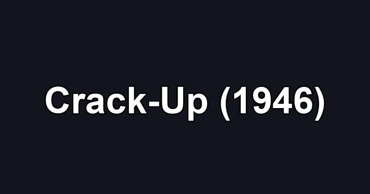Crack-Up (1946)