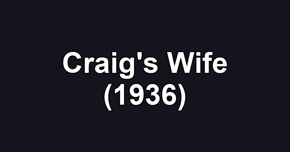 Craig's Wife (1936)