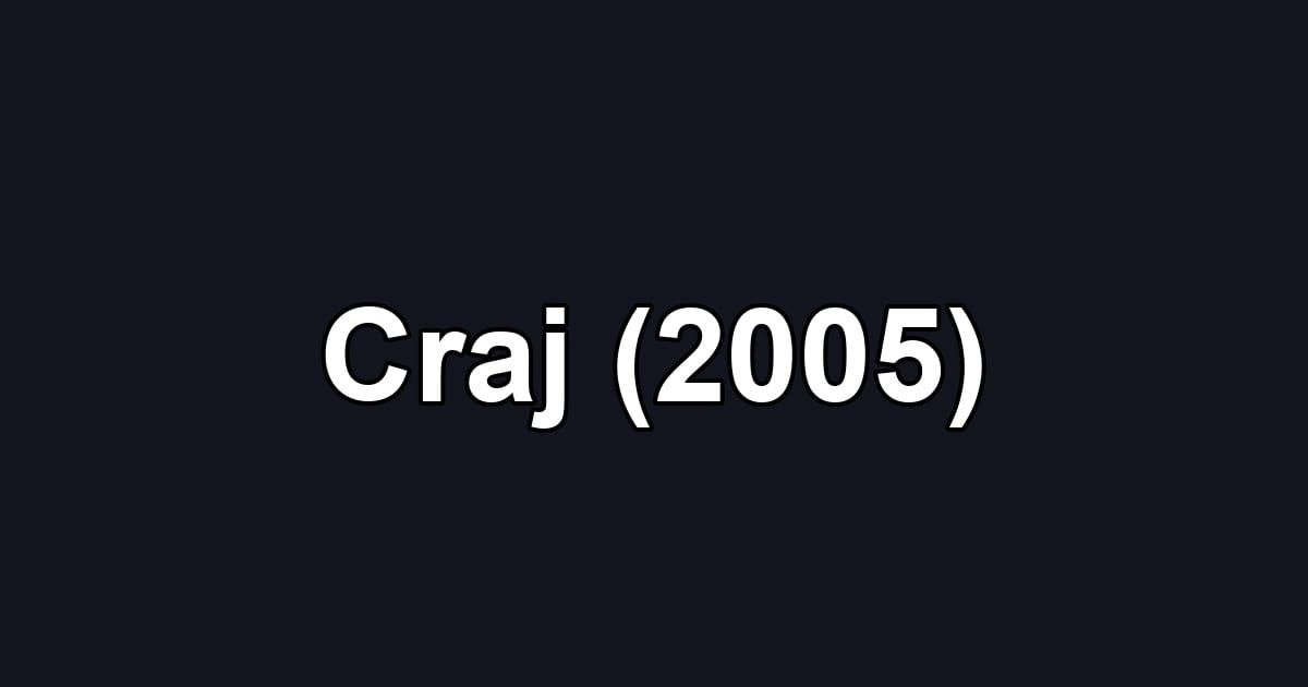 Craj (2005)