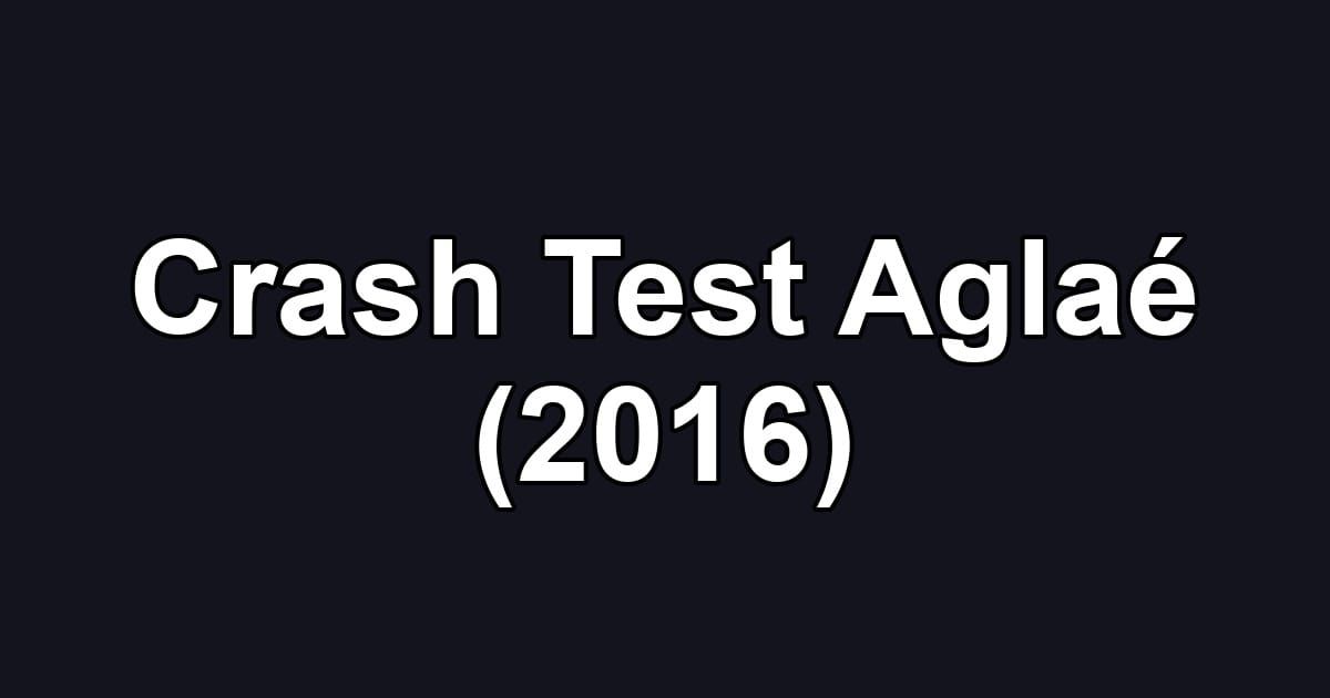 Crash Test Aglaé (2016)