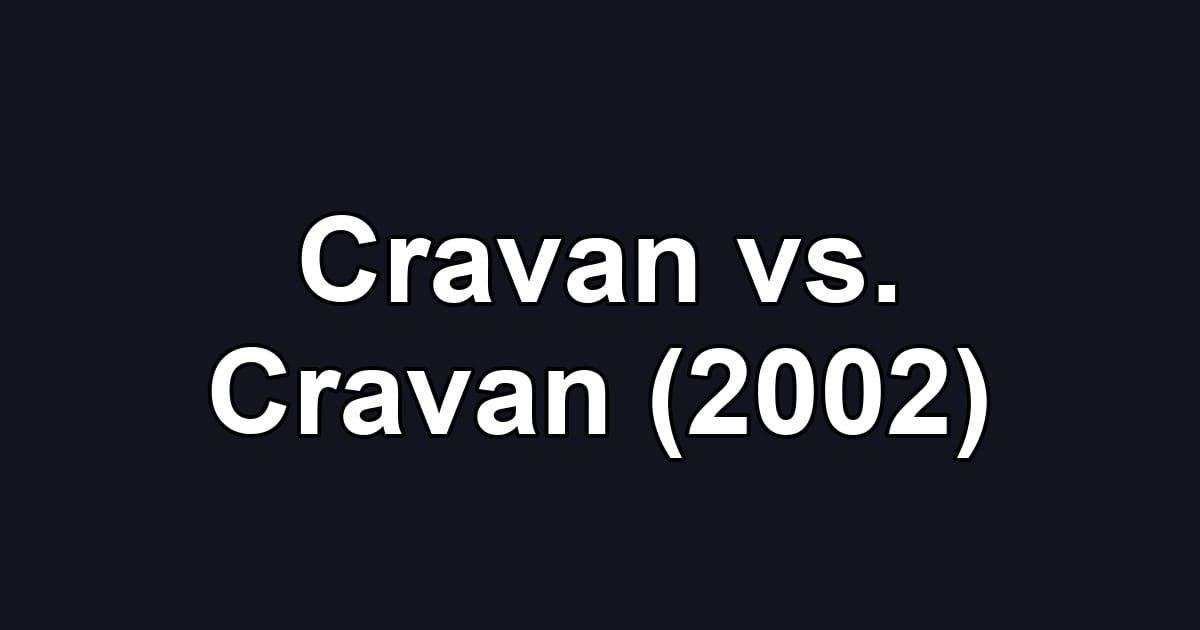 Cravan vs. Cravan (2002)