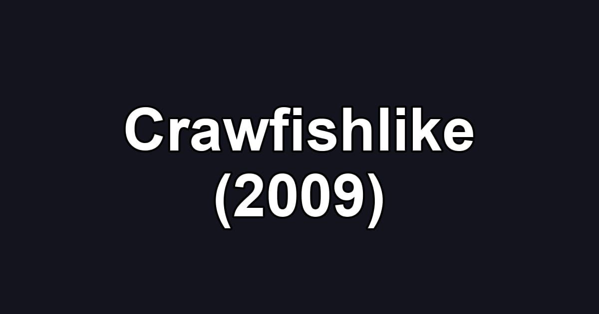 Crawfishlike (2009)