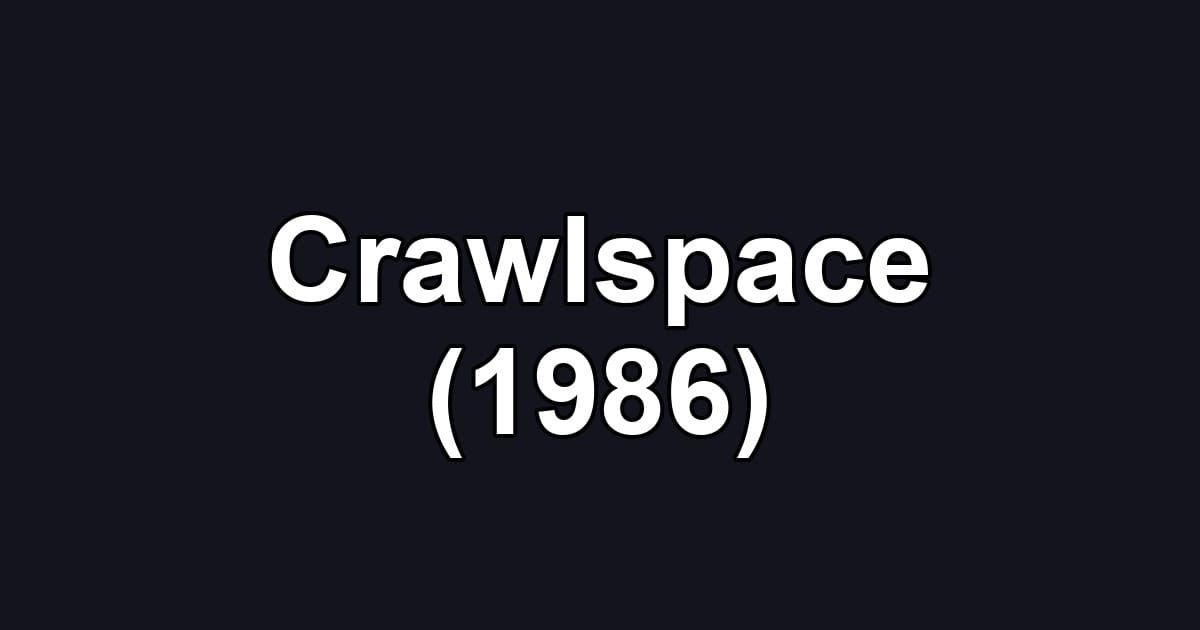 Crawlspace (1986)