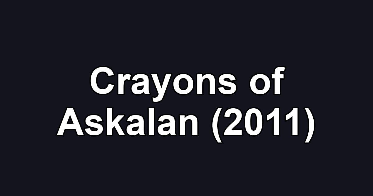 Crayons of Askalan (2011)