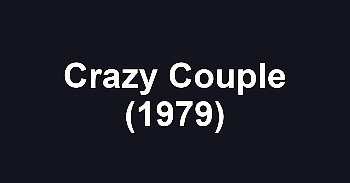 Crazy Couple (1979)