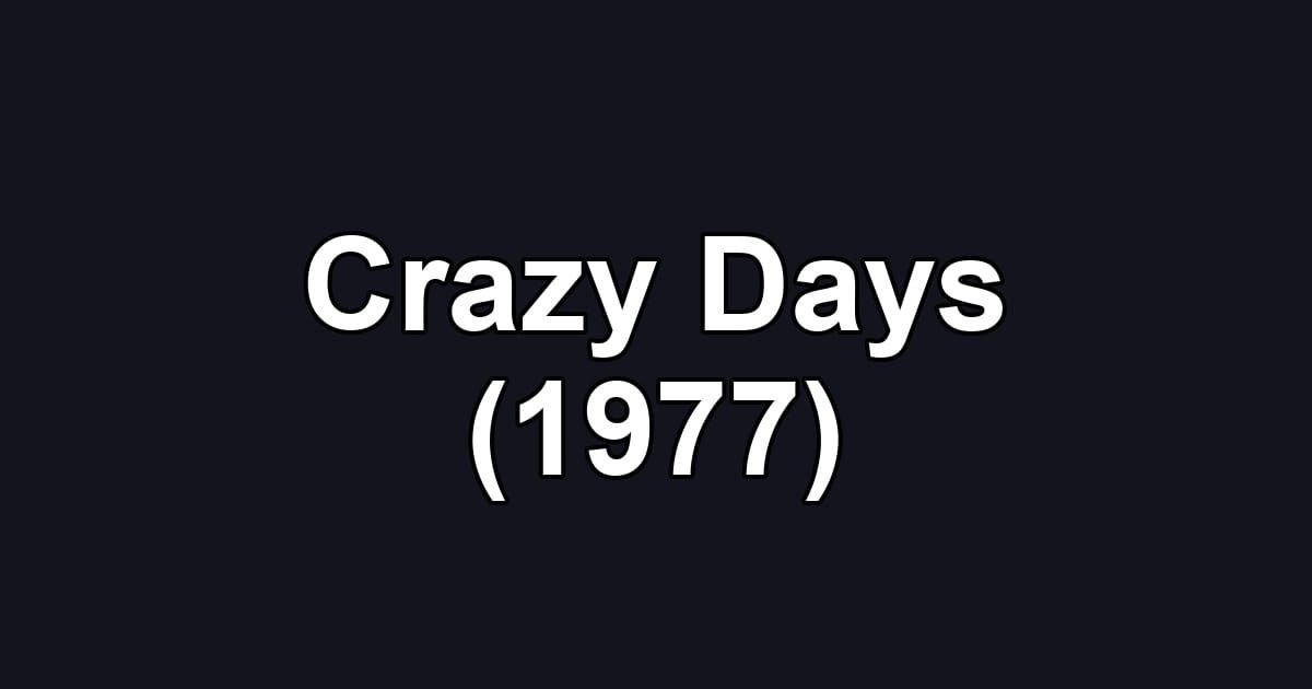 Crazy Days (1977)