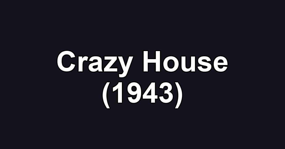 Crazy House (1943)