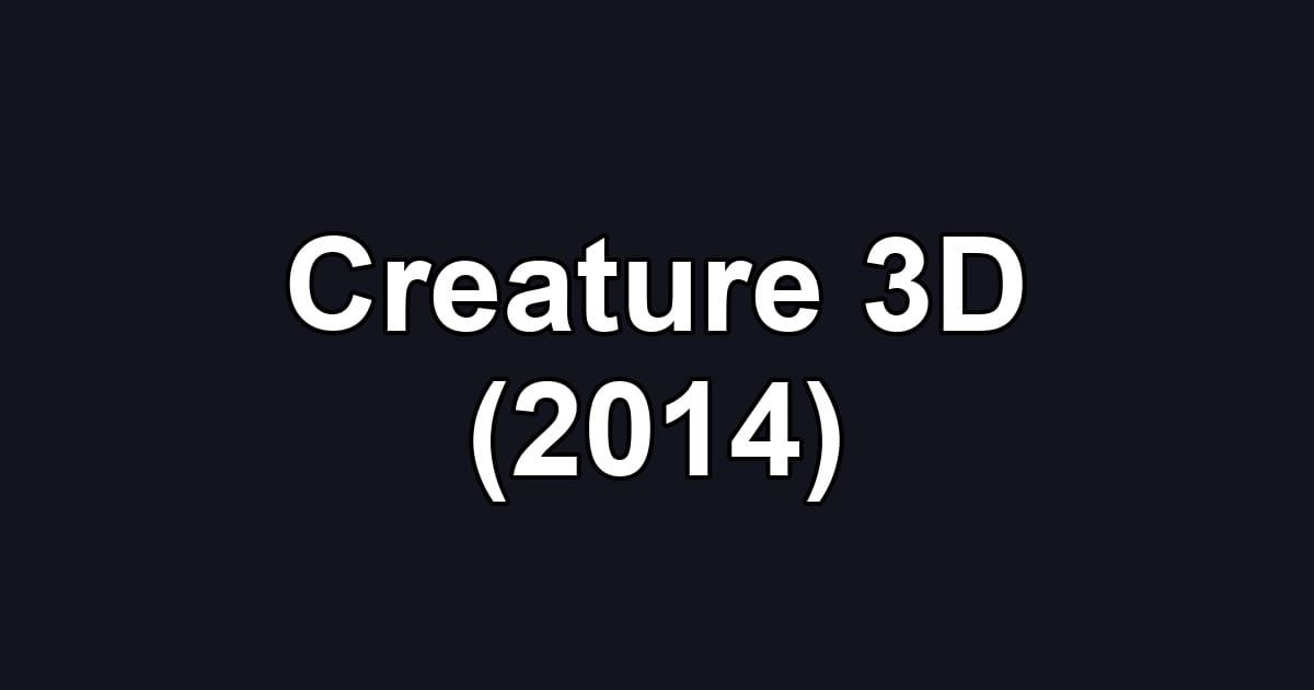 Creature 3D (2014)