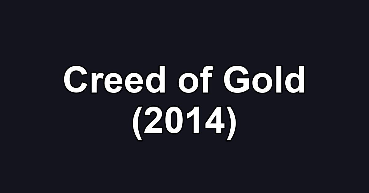 Creed of Gold (2014)