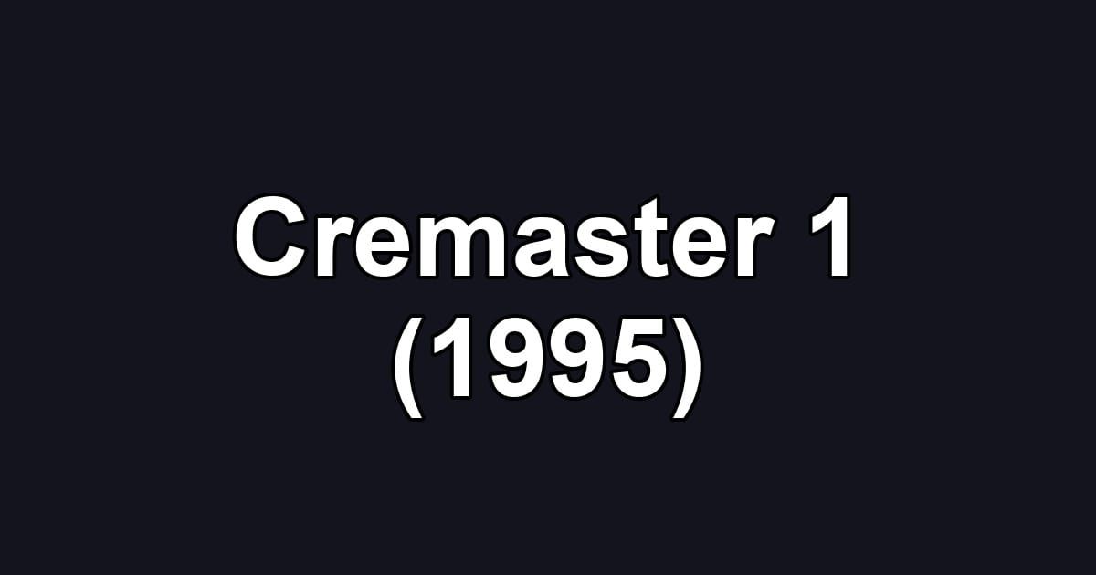 Cremaster 1 (1995)