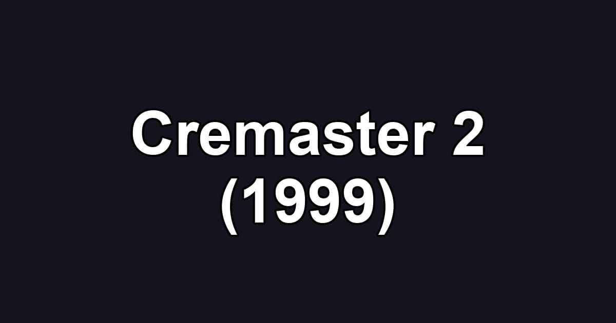 Cremaster 2 (1999)
