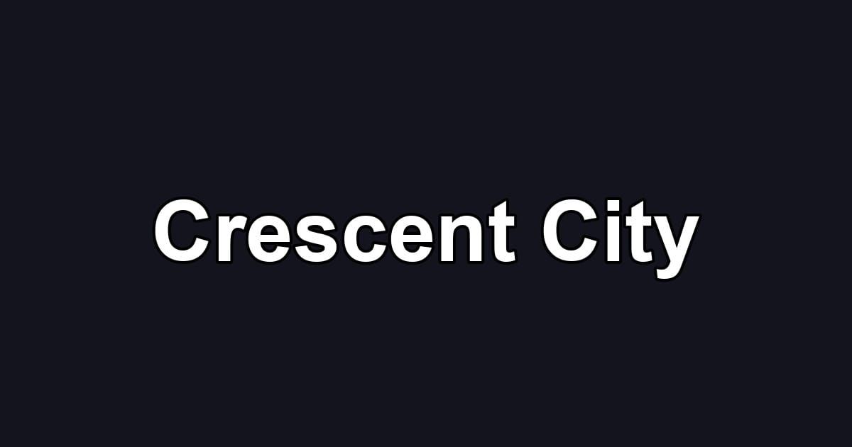 Crescent City
