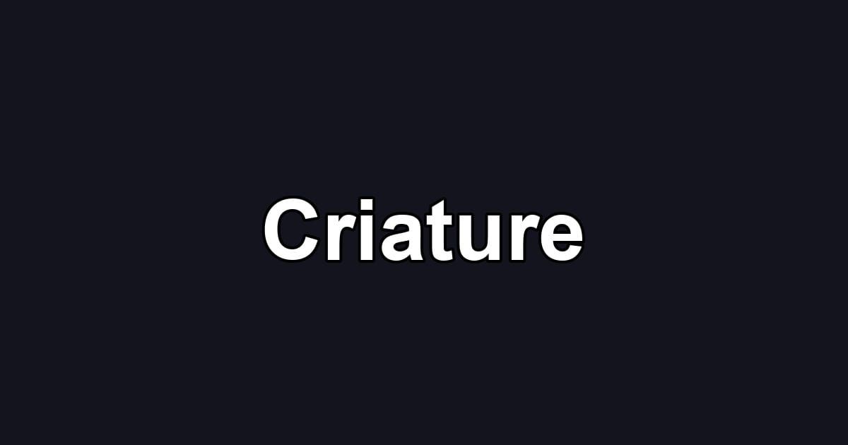 Criature