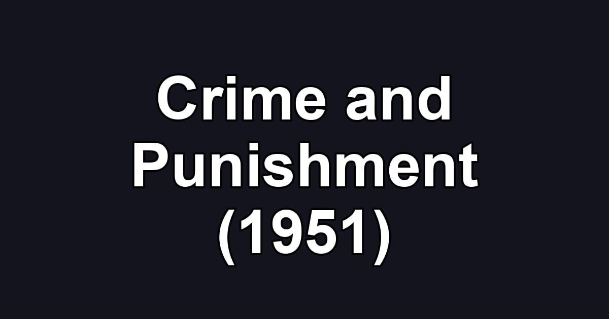 Crime and Punishment (1951)