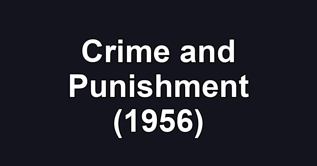 Crime and Punishment (1956)