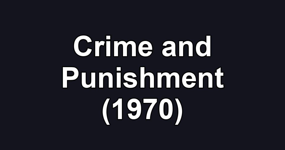 Crime and Punishment (1970)