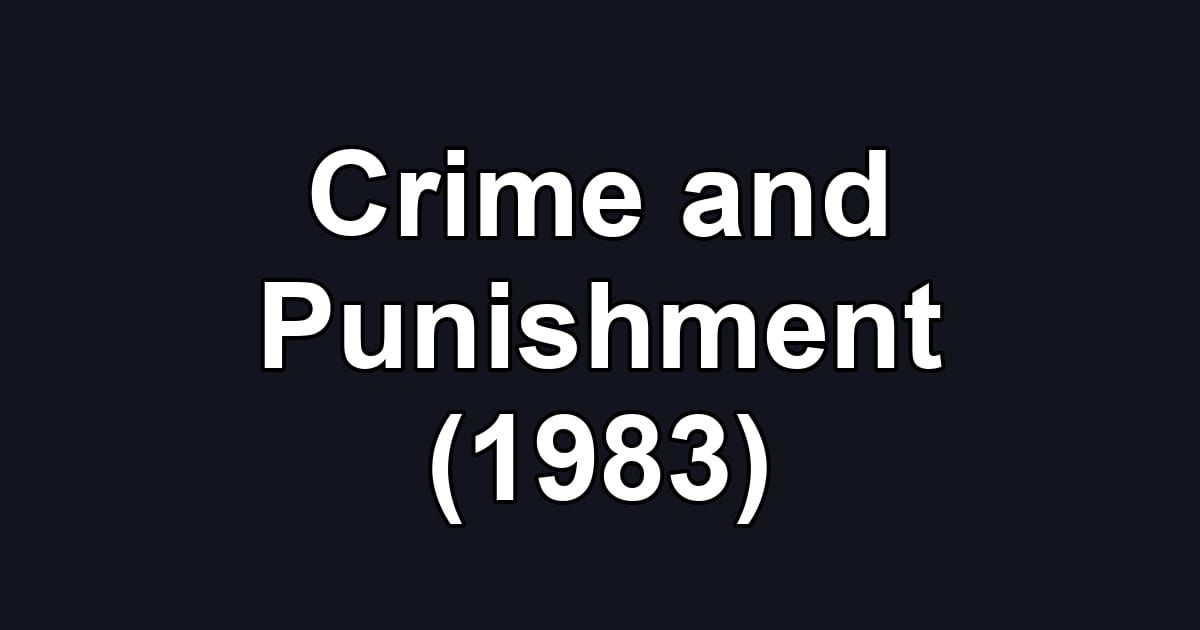 Crime and Punishment (1983)