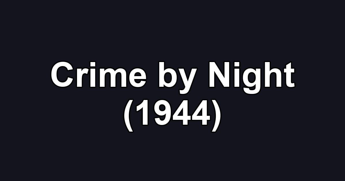 Crime by Night (1944)