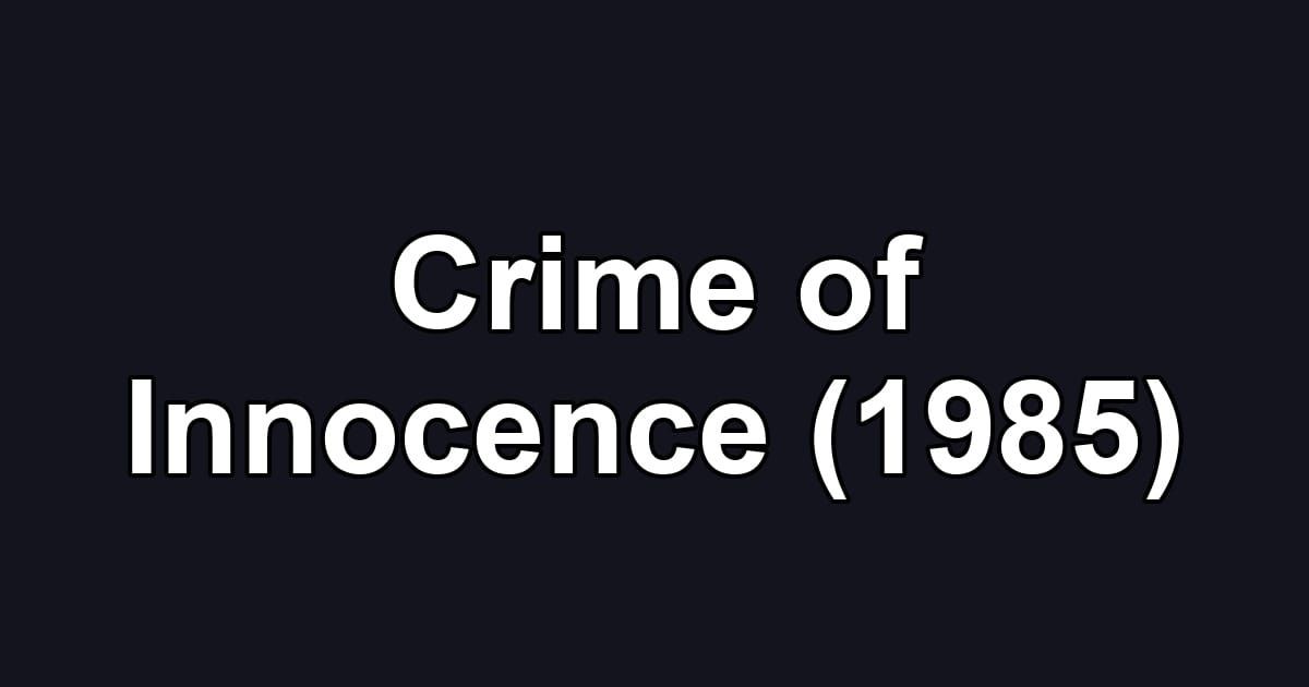 Crime of Innocence (1985)