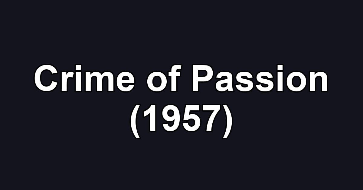 Crime of Passion (1957)