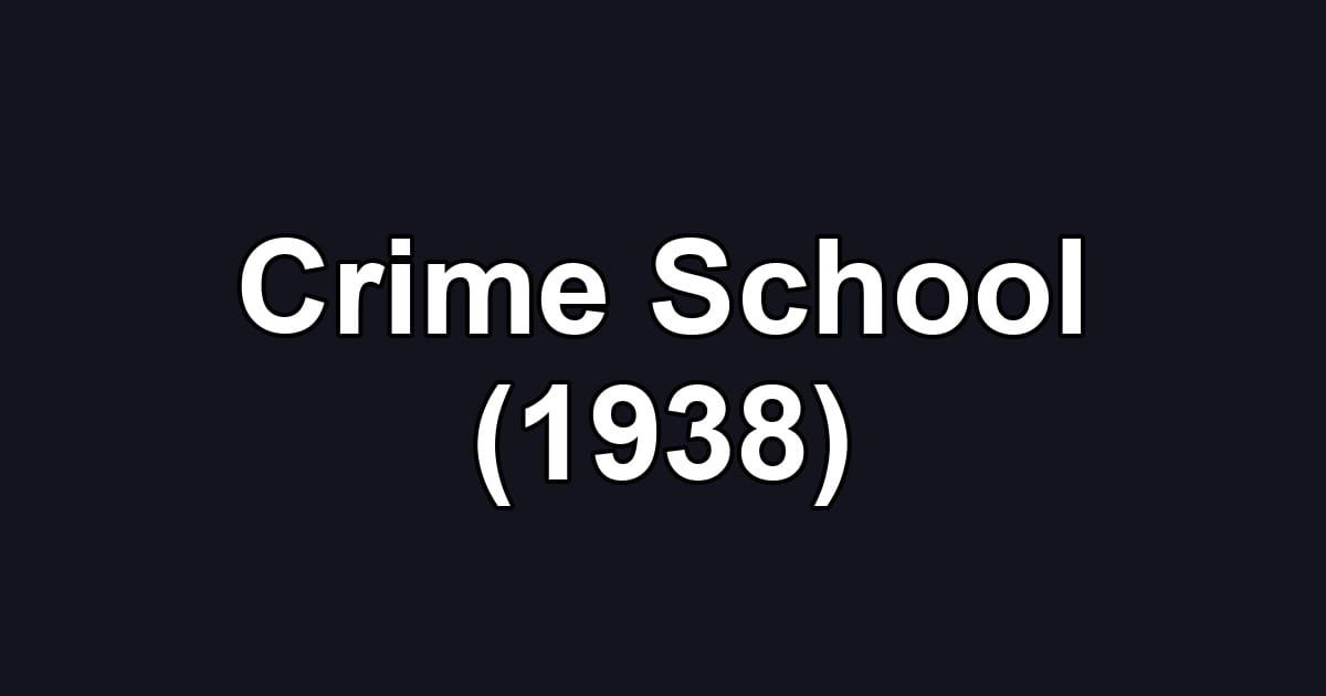 Crime School (1938)