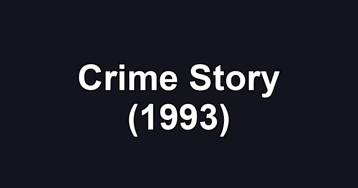 Crime Story (1993)
