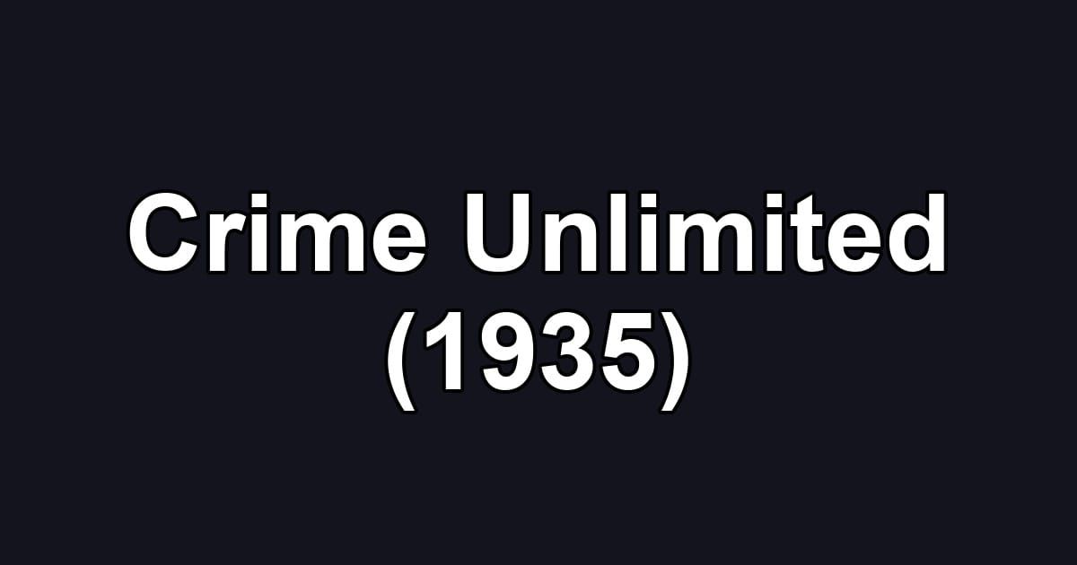 Crime Unlimited (1935)