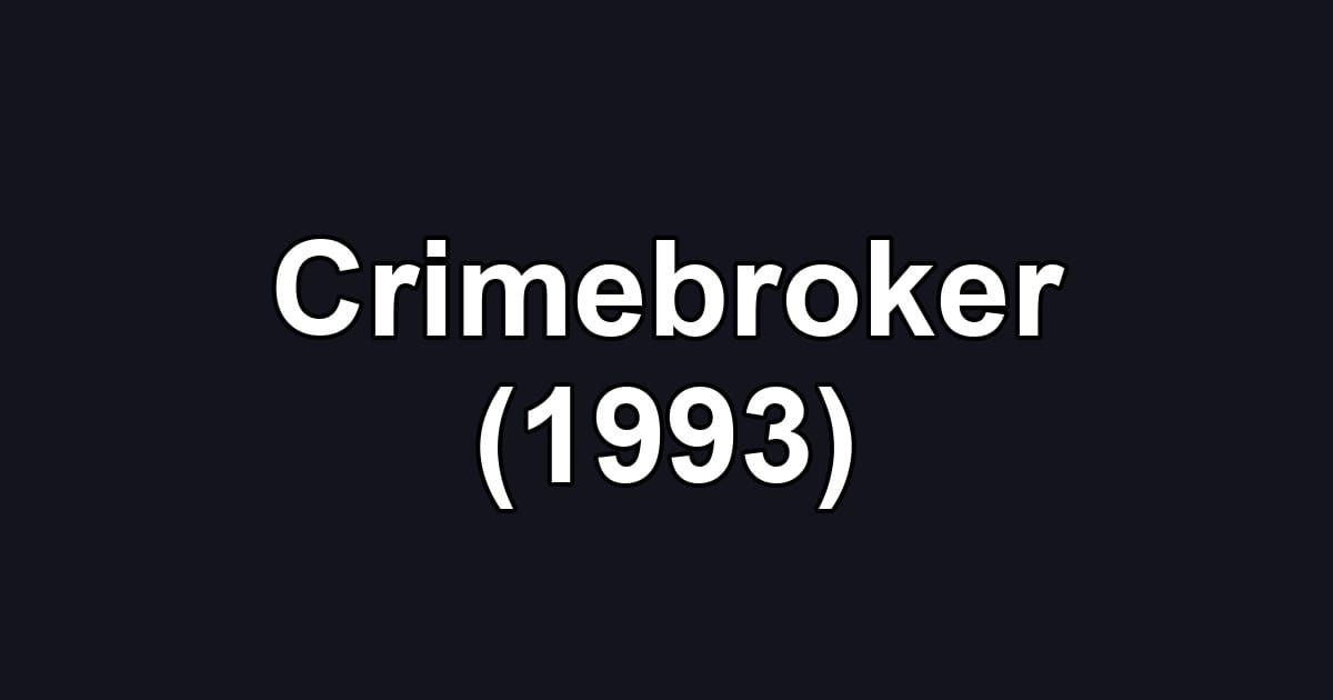 Crimebroker (1993)