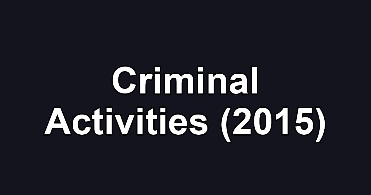 Criminal Activities (2015)