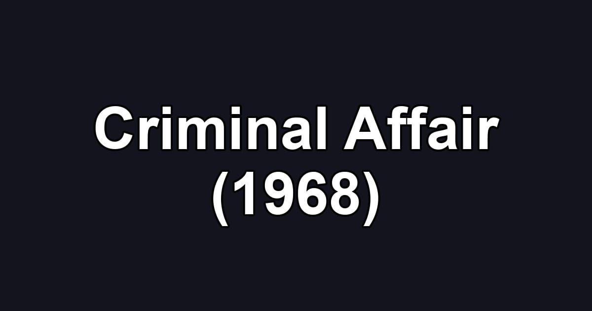 Criminal Affair (1968)