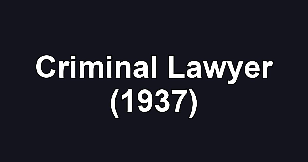 Criminal Lawyer (1937)
