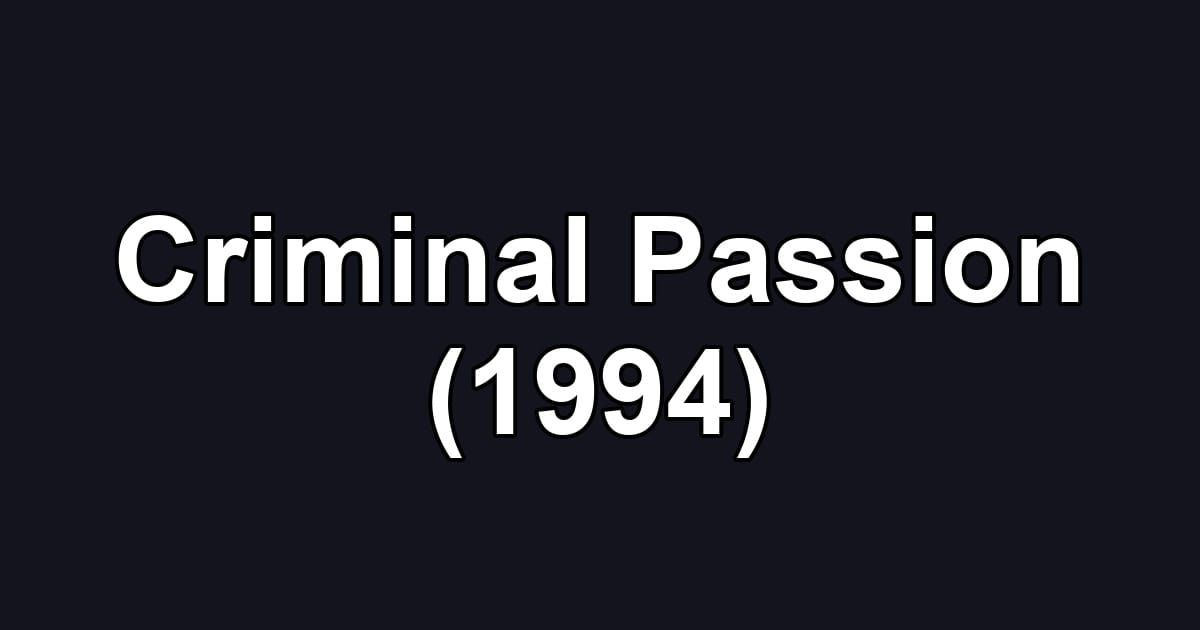 Criminal Passion (1994)