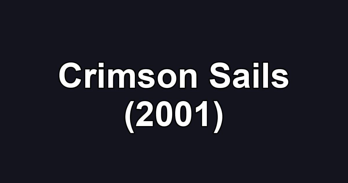Crimson Sails (2001)