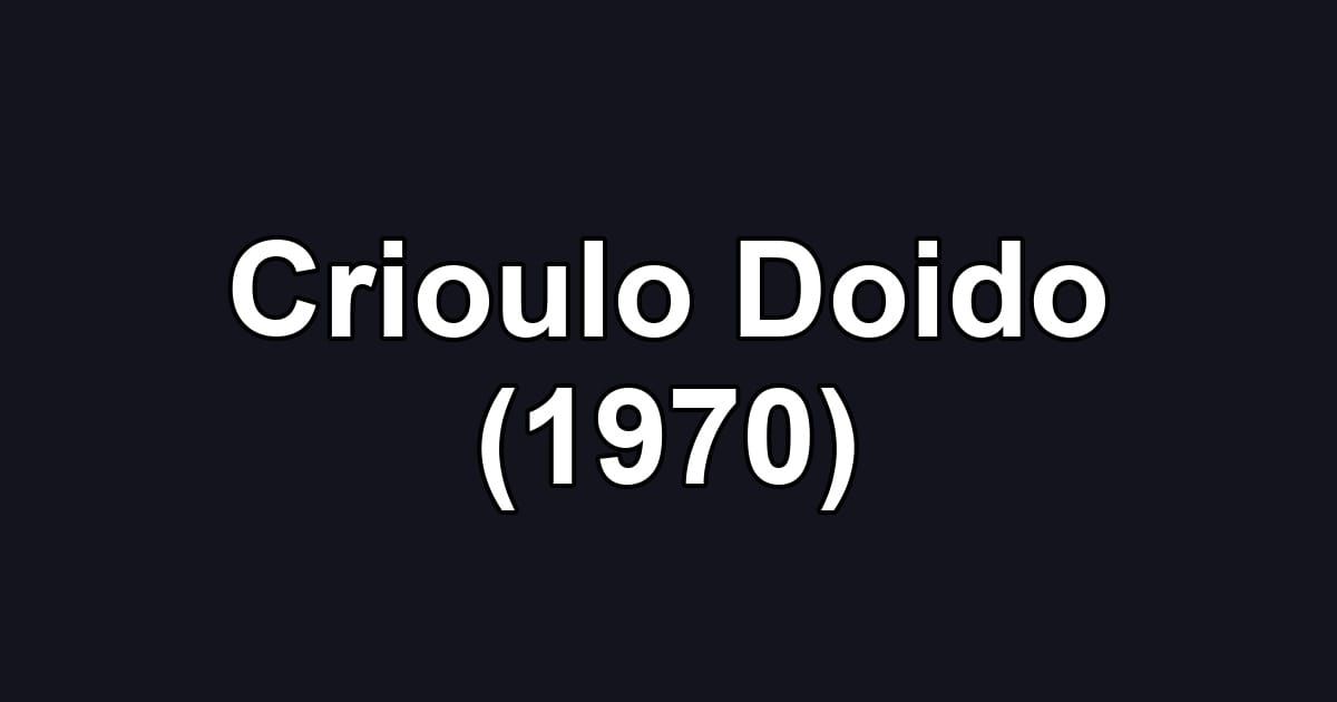 Crioulo Doido (1970)
