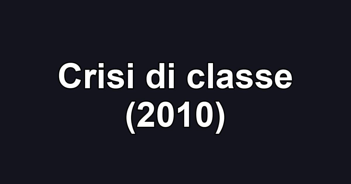 Crisi di classe (2010)