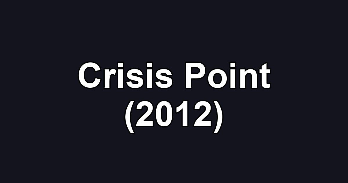 Crisis Point (2012)