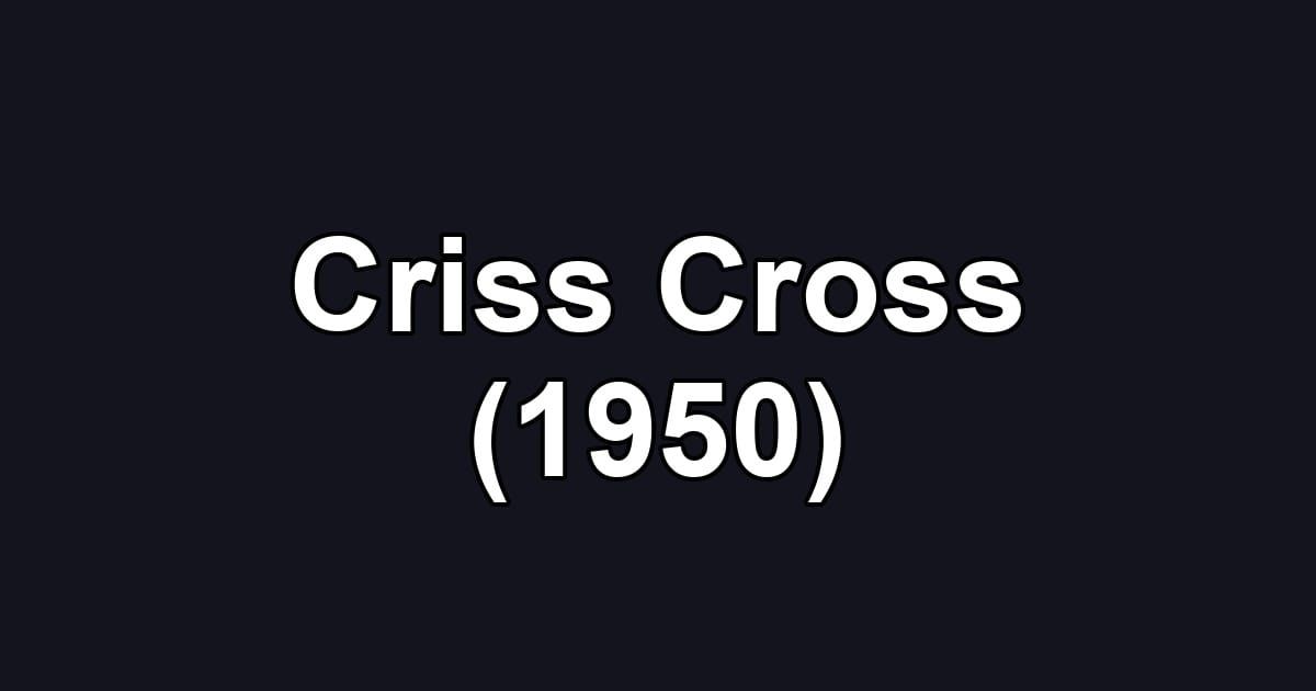 Criss Cross (1950)