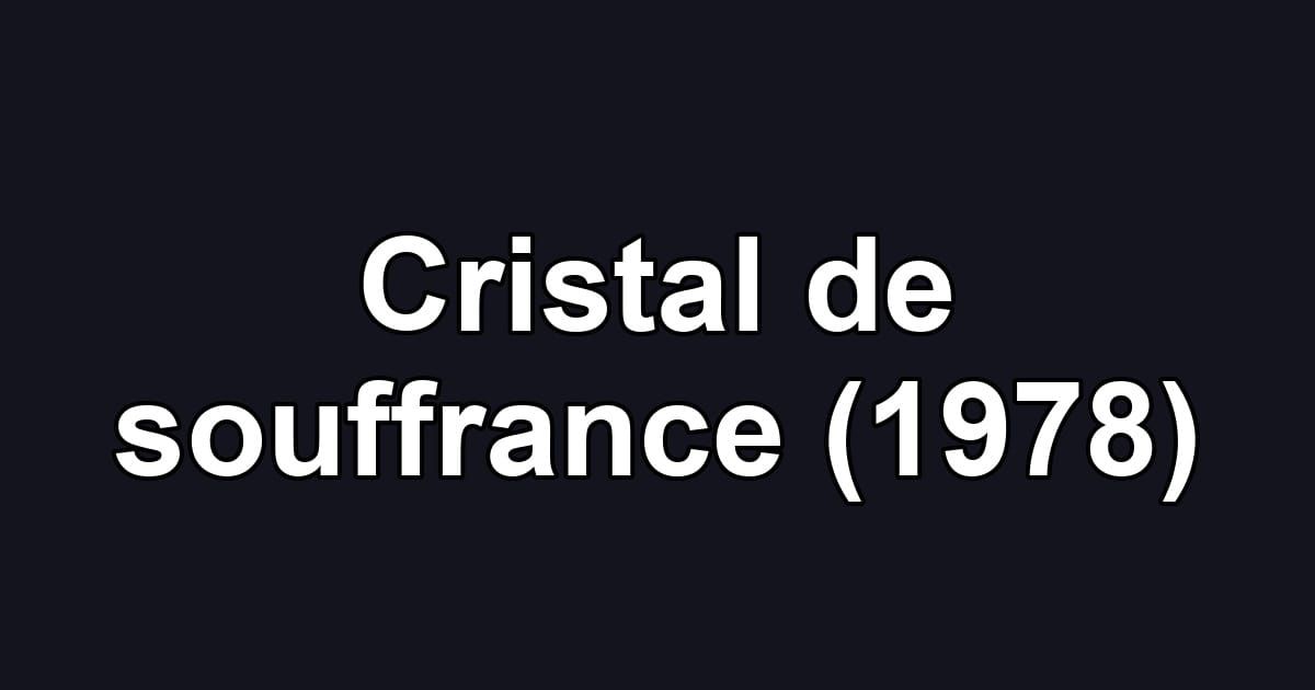 Cristal de souffrance (1978)
