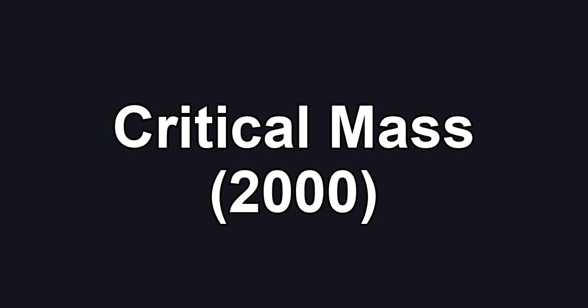 Critical Mass (2000)