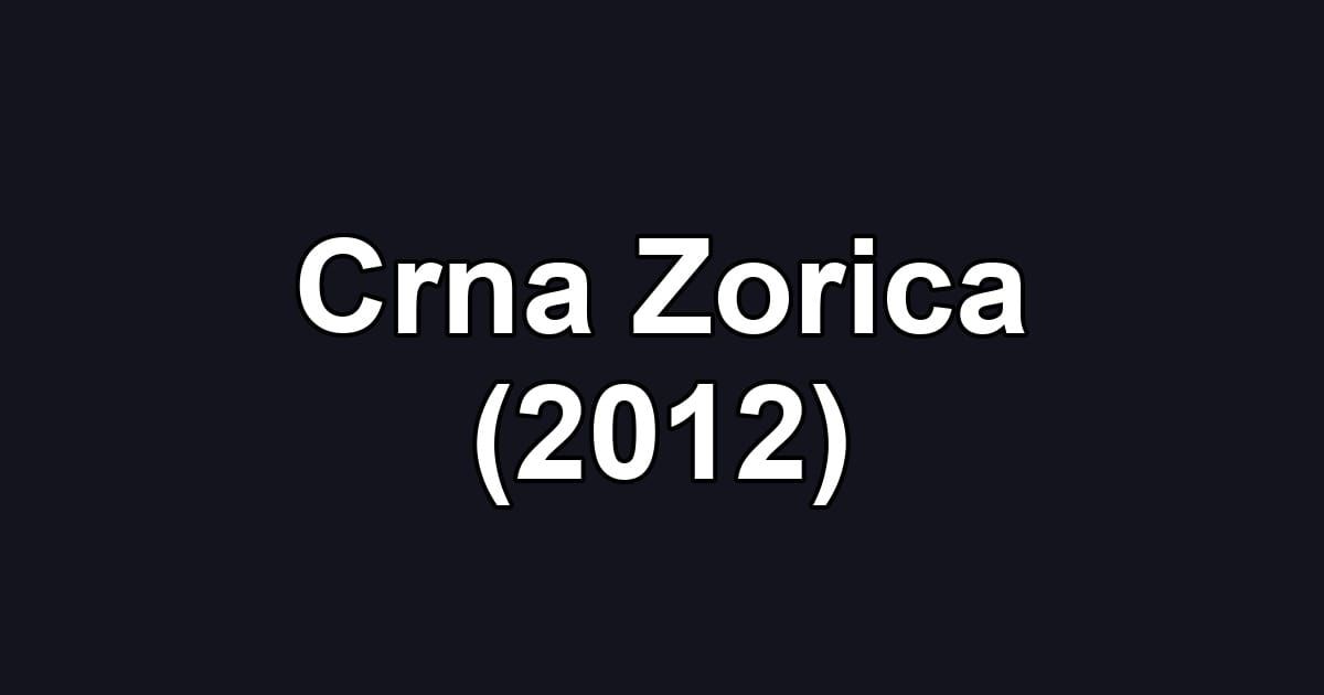 Crna Zorica (2012)