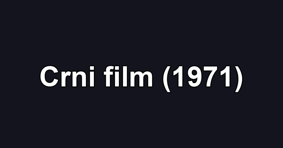 Crni film (1971)