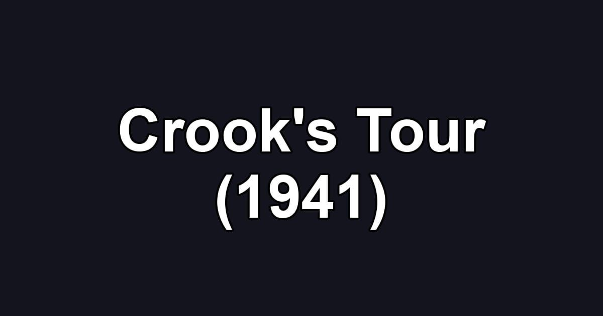 Crook's Tour (1941)